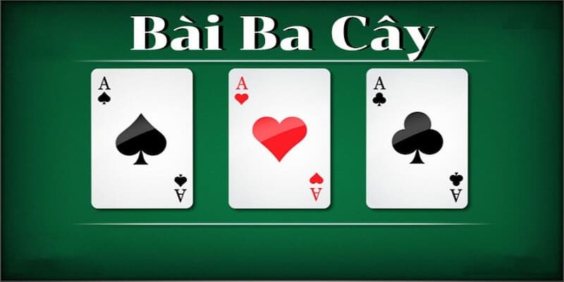 Cách chơi ba cây Giới Thiệu Về cách chơi Ba Cây