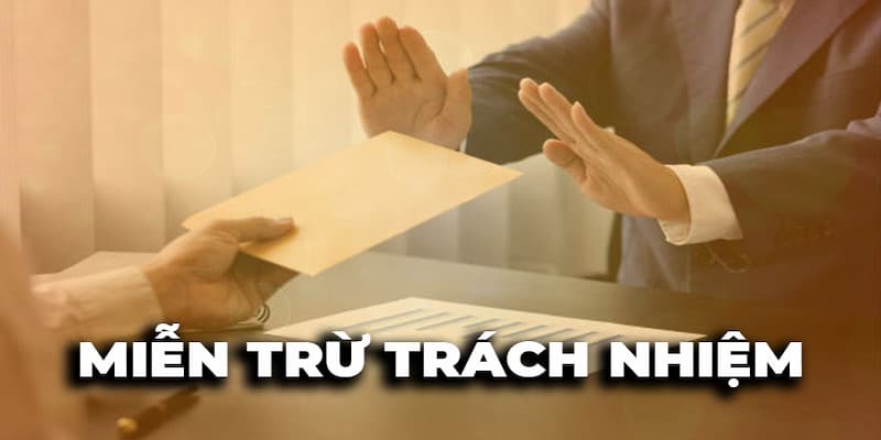 Miễn Trừ Trách Nhiệm Khái Niệm Miễn Trừ Trách Nhiệm