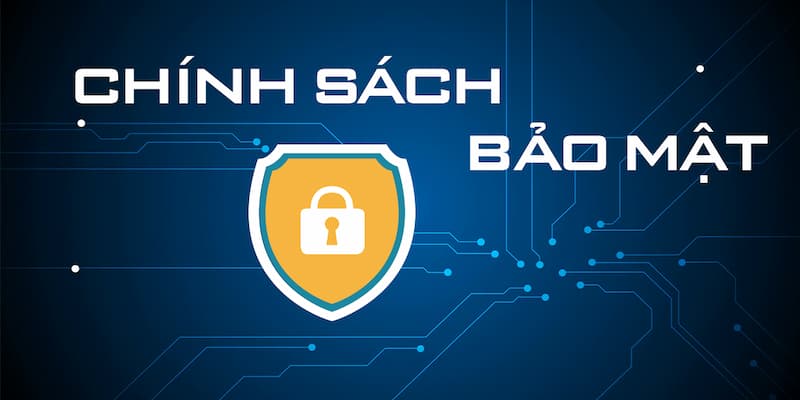 Chính Sách Bảo Mật Tầm Quan Trọng Của Chính Sách Bảo Mật
